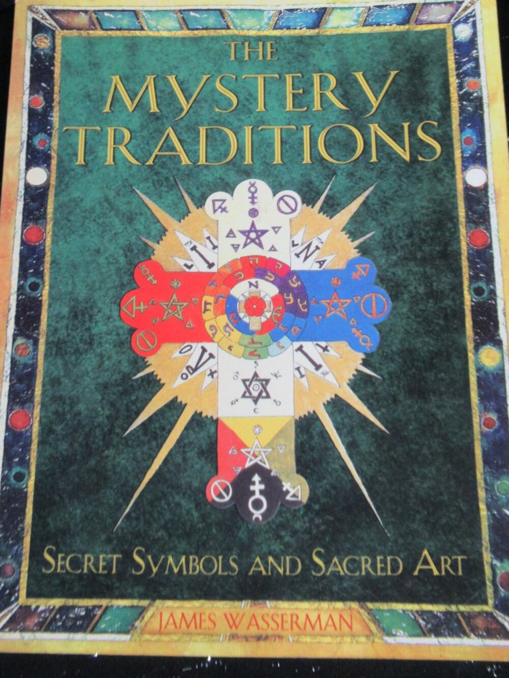 The Mystery Traditions: Secret Symbols and Sacred Art (Book)